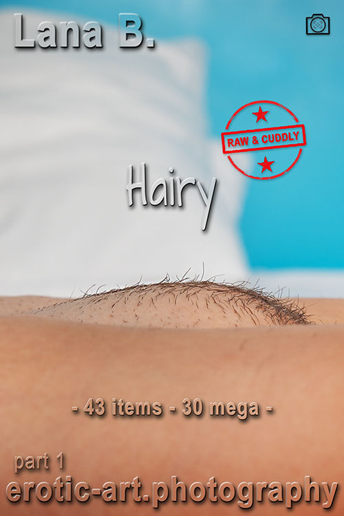 Lana B., Hairy, Part 1, 43 items, 30 mega, eARTfoto, the art of Jay Gee