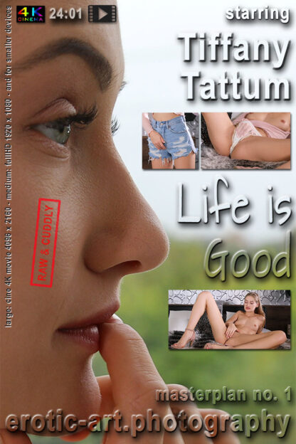 Tiffany Tattum, Life Is Good, 24min01, cinema4Kmovie, eARTfoto, actor Tiffany Tattum, director Jay Gee