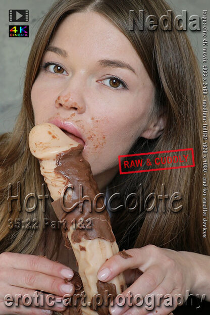 Nedda, Hot Chocolate, Part 12, 35min22, cinema4Kmovie, eARTfoto, actor Nedda, director Jay Gee